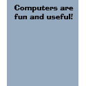 Computers are fun and useful! t-shirts