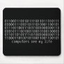 "computers are my life" binary mousepad