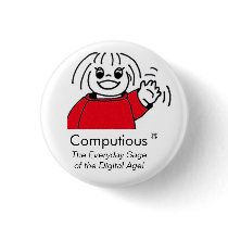 Computious - 'The Everyday Sage of the Digital Age buttons by Computious Computious - 'The Everyday Sage of the Digital Age buttons
