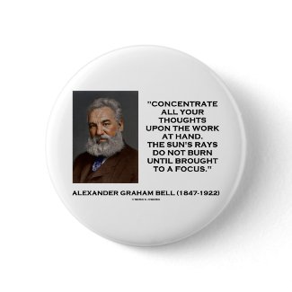 Concentrate All Your Thoughts Upon Work At Hand button
