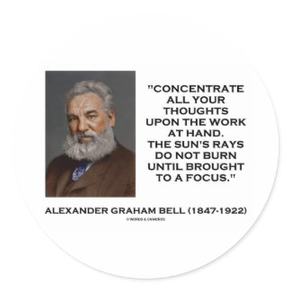 Concentrate All Your Thoughts Upon Work At Hand sticker