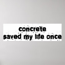 Concrete Saved My Life Once Poster