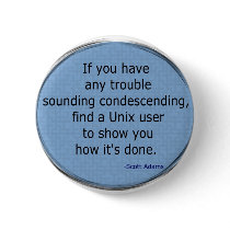 Condescending Unix - Scott Adams buttons by cindy_k Condescending Unix - Scott Adams buttons
