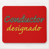 Conductor Designado Mousepad by Sensato Conductor Designado Mousepad