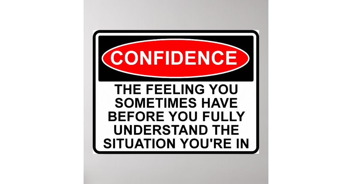 Confidence Quote Saying Poster Sign Print | Zazzle