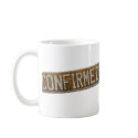 Confirmed Mug