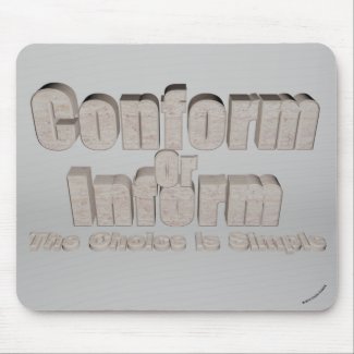 Conform or Inform mousepad