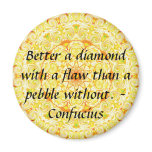 Confucius Quote -- wearable wisdom Magnets
