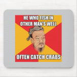 Confucius Say Catch Crabs Mousepads
