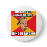 Confucius Say Going to Bangkok Pin