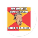 Confucius Say Going to Bangkok Round Stickers