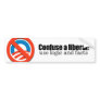 Confuse a liberal bumper sticker
