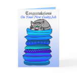 Congrats On Your New Cushy Job Greeting Card