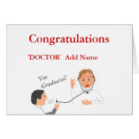 Congratulations Doctor 'Add Name' you graduated Greeting Card