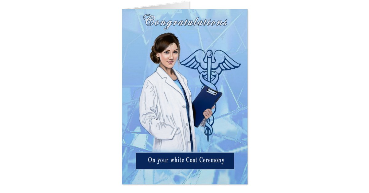 Congratulations for White Coat Ceremony Card Zazzle