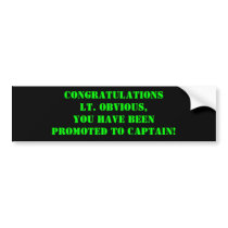 Congratulations Lt. Obvious... bumper stickers