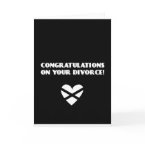 Congratulations on Your Divorce Greeting Card