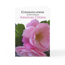 Congratulations US Citizenship featuring pink rose Cards