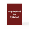 Congratulations! You Graduated! cards