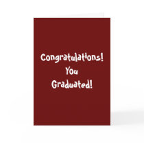 Congratulations! You Graduated! cards by snarkycreations Congratulations! You Graduated! cards