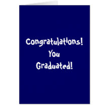 Congratulations! YouGraduated! Cards