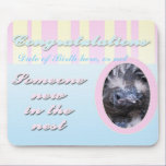 Congratutions on you new baby girl or boy mousepads