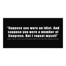 Congress Idiots Quote by Samuel L. Clemens Customized Photo Card