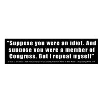 Congress Idiots Quote by Samuel L. Clemens Print