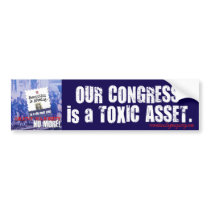 Congress is a Toxic Asset bumper sticker