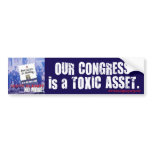 Congress is a Toxic Asset bumper sticker