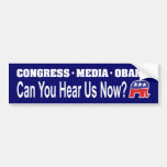 Congress Media Obama Can You Hear Us Now? Bumper Sticker