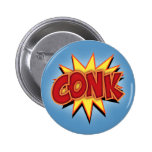 Conk! Pinback Button
