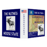 Connecticut: THE Nutmeg Moose STaTE. Binder
