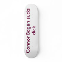 Connor Bagen sucks dick Skate Board Decks