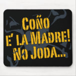 Coño E la Madre! venezuela Mouse Pads