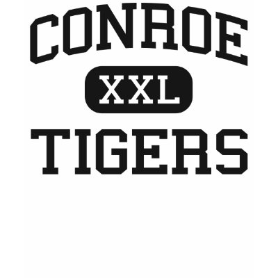 #1 in Conroe Texas. Show your support for the Conroe High School Tigers 