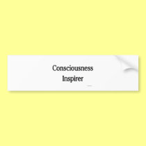 Consciousness Inspirer bumper stickers