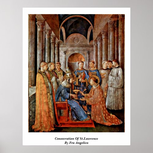 Consecration Of St.Lawrence By Fra Angelico Poster