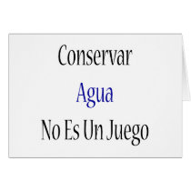 Conservar Agua No Es Un Juego Greeting Card