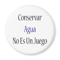 Conservar Agua No Es Un Juego Fridge Magnets