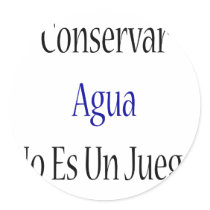 Conservar Agua No Es Un Juego Stickers