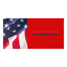 Conservatism is a curable disease custom photo card