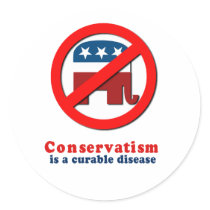 Conservatism is a curable disease sticker