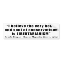 Conservatism Libertarian Quote by Ronald Reagan Bumper Sticker