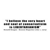 Conservatism Libertarian Quote by Ronald Reagan Print