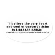 Conservatism Libertarian Quote by Ronald Reagan Stickers