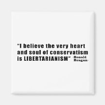 Conservatism Libertarianism Quote by Ronald Reagan Magnet