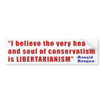 Conservative Libertarian Quote by President Reagan Bumper Sticker