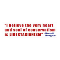 Conservative Libertarian Quote by President Reagan Posters