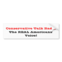 Conservative Talk Radio, The REAL Americans' Vo... bumper stickers